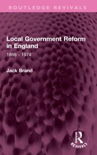 Book Cover for Local Government Reform in England by Jack Brand