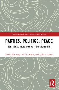 Book Cover for Parties, Politics, Peace by Carrie Manning, Ian O Smith, Ozlem Tuncel Gurlek