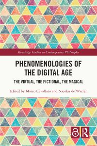 Book Cover for Phenomenologies of the Digital Age by Marco Cavallaro, Nicolas de Warren