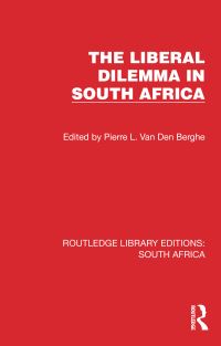 Book Cover for The Liberal Dilemma in South Africa by Pierre L Van den Berghe