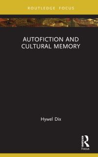 Book Cover for Autofiction and Cultural Memory by Hywel Rowland Dix