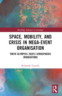 Book Cover for Space, Mobility, and Crisis in Mega-Event Organisation by Rodanthi Tzanelli