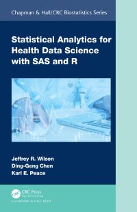 Book Cover for Statistical Analytics for Health Data Science Using R/SAS by Jeffrey Wilson, DingGeng Chen, Karl E Peace