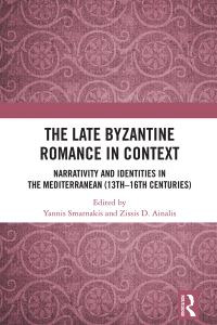 Book Cover for The Late Byzantine Romance in Context by Giannes Smarnakes, Zissis D Ainalis