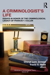Book Cover for A Criminologist's Life by Francis T Cullen