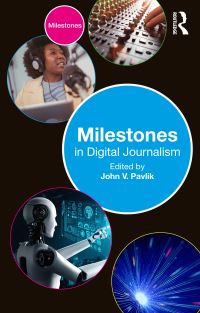 Book Cover for Milestones in Digital Journalism by John V Pavlik