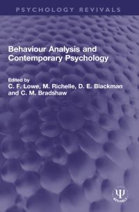 Book Cover for Behaviour Analysis and Contemporary Psychology by C F Lowe, Marc Richelle, Derek E Blackman, C M Bradshaw