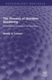 Book Cover for The Process of Question Answering by Wendy G Lehnert