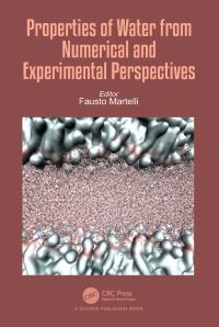 Book Cover for Properties of Water from Numerical and Experimental Perspectives by Fausto Martelli