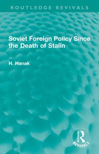 Book Cover for Soviet Foreign Policy Since the Death of Stalin by Harry Hanak