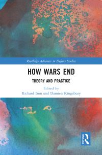 Book Cover for How Wars End by Damien Kingsbury, Richard Iron