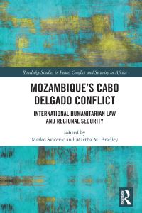Book Cover for Mozambique's Cabo Delgado Conflict by Marko Svicevic, Martha M Bradley