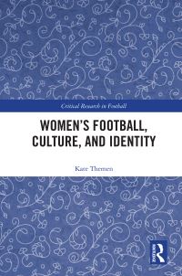 Book Cover for Women's Football, Culture and Identity by Kate Themen