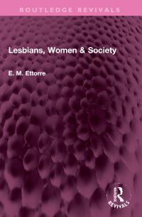 Book Cover for Lesbians, Women and Society by Elizabeth Ettorre