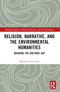 Book Cover for Religion, Narrative, and the Environmental Humanities by Matthew Newcomb