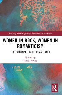 Book Cover for Women in Rock, Women in Romanticism by James Rovira