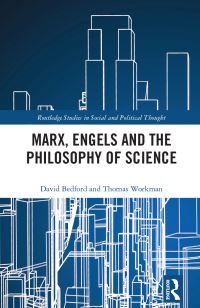 Book Cover for Marx, Engels and the Philosophy of Science by David Bedford, W Thom Workman