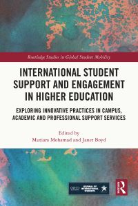 Book Cover for International Student Support and Engagement in Higher Education by Janet Boyd, Mutiara Mohamed
