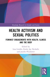Book Cover for Health Activism and Sexual Politics by Lisa Lindén, Emily Jay Nicholls, Josefin Persdotter