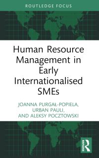 Book Cover for Human Resource Management in Early Internationalised SMEs by Joanna PurgalPopiela, Urban Pauli, Aleksy Pocztowski