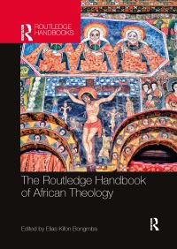 Book Cover for The Routledge Handbook of African Theology by Elias Kifon Bongmba