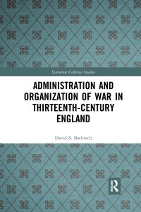 Book Cover for Administration and Organization of War in Thirteenth-Century England by David S Bachrach