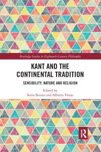 Book Cover for Kant and the Continental Tradition by Sorin Baiasu, Alberto Vanzo