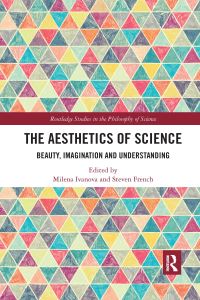 Book Cover for The Aesthetics of Science by Milena Ivanova, Steven French