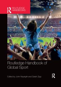 Book Cover for Routledge Handbook of Global Sport by John Nauright, Sarah Zipp