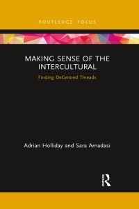 Book Cover for Making Sense of the Intercultural by Adrian Holliday, Sara Amadasi