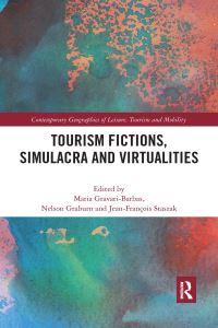 Book Cover for Tourism Fictions, Simulacra and Virtualities by Maria GravariBarbas, Nelson H H Graburn, JeanFrançois Staszak