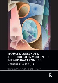 Book Cover for Raymond Jonson and the Spiritual in Modernist and Abstract Painting by Herbert R Hartel