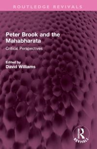 Book Cover for Peter Brook and the Mahabharata by David Williams