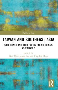 Book Cover for Taiwan and Southeast Asia by Karl Chee Leong Lee, Yingkit Chan