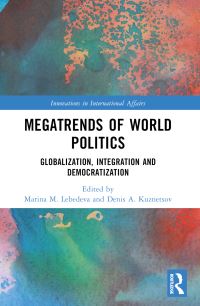 Book Cover for Megatrends of World Politics by Marina M Lebedeva, Denis A Kuznetsov