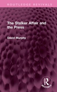 Book Cover for The Stalker Affair and the Press by David Murphy