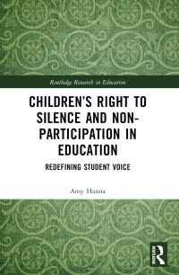Book Cover for Children's Right to Silence and Non-Participation in Education by Amy Hanna