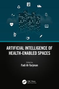 Book Cover for Artificial Intelligence of Health-Enabled Spaces by Fadi AlTurjman