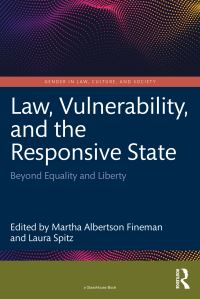 Book Cover for Law, Vulnerability, and the Responsive State by Martha Fineman, Laura M Spitz