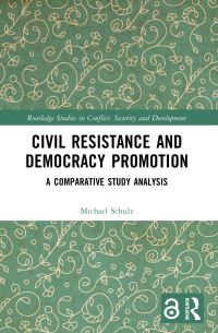 Book Cover for Civil Resistance and Democracy Promotion by Michael Schulz