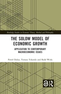 Book Cover for The Solow Model of Economic Growth by Pawel Dykas, Tomasz Tokarski, Rafal Wisla