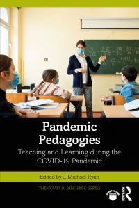 Book Cover for Pandemic Pedagogies by J Michael Ryan