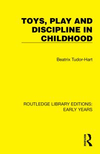 Book Cover for Toys, Play and Discipline in Childhood by Beatrix TudorHart