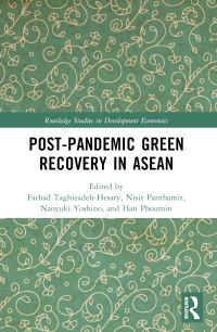Book Cover for Post-Pandemic Green Recovery in ASEAN by Farhad TaghizadehHesary, Naoyuki Yoshino, Nisit Panthamit, Phoumin Han