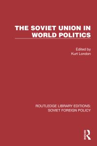 Book Cover for The Soviet Union in World Politics by Kurt London