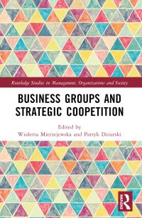Book Cover for Business Groups and Strategic Coopetition by Wioletta Mierzejewska, Patryk Dziurski