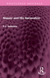 Book Cover for Nasser and His Generation by PJ Vatikiotis