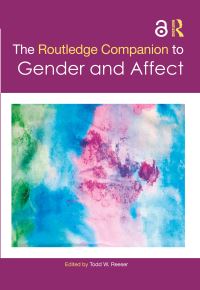 Book Cover for The Routledge Companion to Gender and Affect by Todd W Reeser