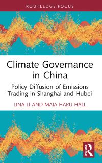Book Cover for Climate Governance in China by Lina Li, Maia Haru Hall