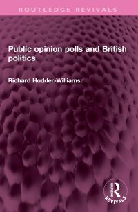 Book Cover for Public Opinion Polls and British Politics by Richard HodderWilliams